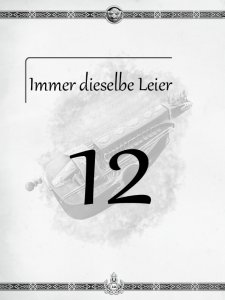 Überschrift des zwölften Kapitels Immer dieselbe Leier aus dem "Midgard-Schandmaul-Band 1 - Wahre Helden" des DDD Verlages