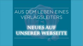 Rubrik: Aus dem Leben eines Verlagsleiters