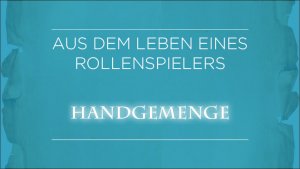 Rubrik: Aus dem Leben eines Rollenspielers